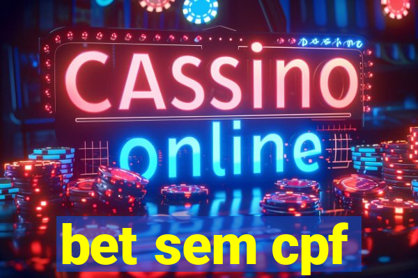 bet sem cpf